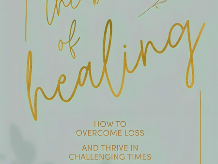 The Book of Healing: How to Thrive in Challenging Times Online Hot Sale