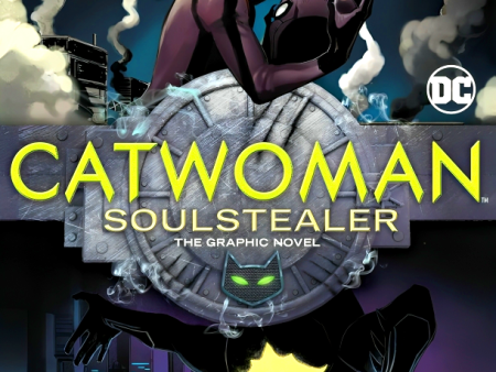 Catwoman: Soulstealer (The Graphic Novel) Hot on Sale