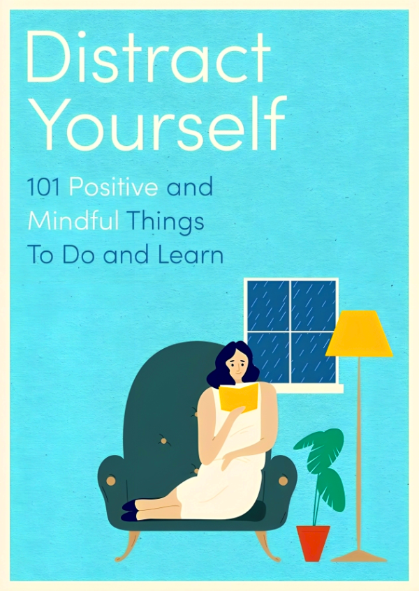 Distract Yourself: 101 positive and mindful things to do or learn on Sale