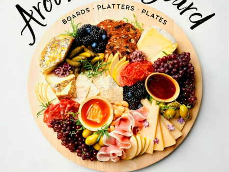 Around the Board: Boards, Platters, and Plates: Seasonal Cheese and Charcuterie for Year-Round Cel Celebrations and Elevated Gatherings Online Hot Sale